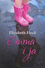 Emma i ja. Autor: Flock Elizabeth. Dadada.pl Okładka książki Emma i ja