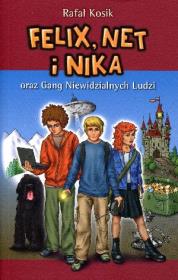 Felix, Net i Nika T1 Gang... BR w.2011. Autor: Kosik Rafał. Dadada.pl Okładka książki Felix, Net i Nika T1 Gang... BR w.2011