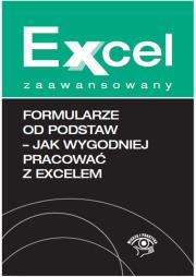 Formularze od podstaw Jak wygodniej pracować z Excelem. Autor: Kudliński Jakub. Dadada.pl Okładka książki Formularze od podstaw Jak wygodniej pracować z Excelem