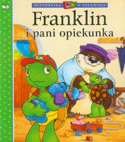 Franklin i pani opiekunka. Autor: Paulette Bourgeois, Brenda Clark. Dadada.pl Okładka książki Franklin i pani opiekunka