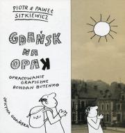 Gdańsk na opak. Autor: Sitkiewicz Piotr i Paweł, Sitkiewicz Paweł. Dadada.pl Okładka książki Gdańsk na opak