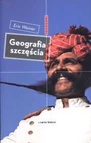 Geografia szczęścia. Autor: Weiner Eric. Dadada.pl Okładka książki Geografia szczęścia