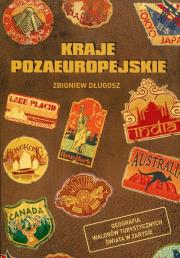 Geografia walorów turystycznych świata w zarysie. Autor: Długosz Zbigniew. Dadada.pl Okładka książki Geografia walorów turystycznych świata w zarysie