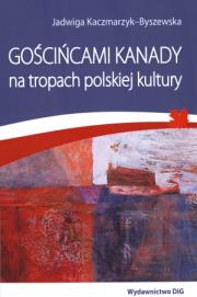 Okładka książki Gościńcami Kanady na tropach polskiej kultury