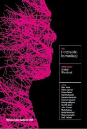 Historia idei komunikacji. Wydawca: Wydawnictwo Naukowe UAM. Dadada.pl Opakowanie Historia idei komunikacji