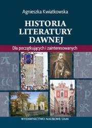 Historia literatury dawnej.. Autor: Kwiatkowska Agnieszka. Dadada.pl Okładka książki Historia literatury dawnej.