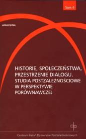 Okładka książki Historie, społeczeństwa, przestrzenie dialogu.T 4