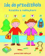 Okładka książki Idę do przedszkola. Książka z naklejkami