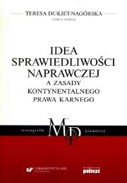Okładka książki Idea sprawiedliwości naprawczej a zasady kontynentalnego prawa karnego