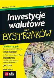 Inwestycje walutowe dla bystrzaków. Wydanie II. Autor: Dolan Brian. Dadada.pl Okładka książki Inwestycje walutowe dla bystrzaków. Wydanie II