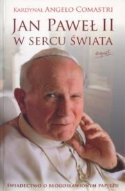 Okładka książki Jan Paweł II w sercu świata