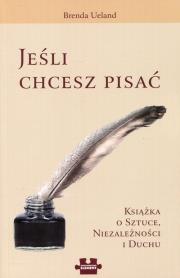 Jeśli chcesz pisać. Autor: Ueland Brenda. Dadada.pl Okładka książki Jeśli chcesz pisać