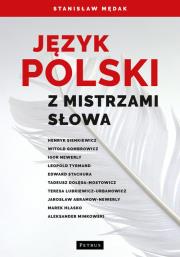 Język polski z Mistrzami słowa. Autor: Stanisław Mędak. Dadada.pl Okładka książki Język polski z Mistrzami słowa