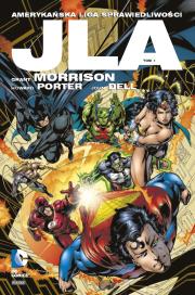 JLA Amerykańska Liga Sprawiedliwości T.1.. Autor: Grant Morrison, Howard Porter, Blundell John. Dadada.pl Okładka książki JLA Amerykańska Liga Sprawiedliwości T.1.