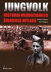 Okładka książki Jungvolk Historia młodocianego żołnierza hitlera