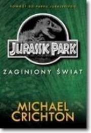 Jurassic Park. Tom 2. Zaginiony Świat. Autor: Crichton Michael. Dadada.pl Okładka książki Jurassic Park. Tom 2. Zaginiony Świat