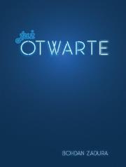 Już otwarte. Autor: Zadura Bohdan. Dadada.pl Okładka książki Już otwarte