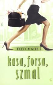 Kasa, forsa, szmal. Autor: Gier Kerstin. Dadada.pl Okładka książki Kasa, forsa, szmal