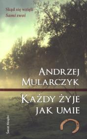 Okładka książki Każdy żyje jak umie