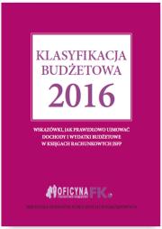 Klasyfikacja budżetowa 2016. Autor: Gaździk Elżbieta. Dadada.pl Okładka książki Klasyfikacja budżetowa 2016