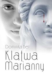 Klątwa Marianny. Autor: Bel Dominika. Dadada.pl Okładka książki Klątwa Marianny