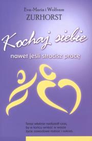 Okładka książki Kochaj siebie nawet jeśli stracisz pracę