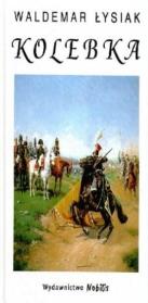 Kolebka. Autor: Waldemar Łysiak. Dadada.pl Okładka książki Kolebka