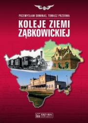 Koleje Ziemi Ząbkowickiej. Autor: Dominas Przemysław, Przerwa Tomasz. Dadada.pl Okładka książki Koleje Ziemi Ząbkowickiej