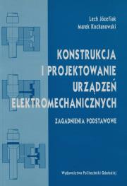 Okładka książki Konstrukcja i modelowanie urządzeń elektromechanicznych