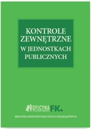 Okładka książki Kontrole zewnętrzne w jednostkach publicznych