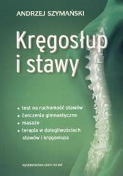 Kręgosłup i stawy. Autor: Andrzej Szymański. Dadada.pl Okładka książki Kręgosłup i stawy