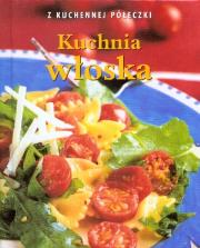 Okładka książki Kuchnia włoska. Z kuchennej półeczki