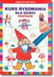 Kurs rysowania dla dzieci - Postacie w.2016. Autor: Jagielski Mateusz, Pruchnicki Krystian. Dadada.pl Okładka książki Kurs rysowania dla dzieci - Postacie w.2016