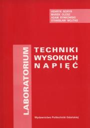 Laboratorium techniki wysokich napięć. Autor: Boryń Henryk, Poleszak Marek, Rynkowski Adam. Dadada.pl Okładka książki Laboratorium techniki wysokich napięć