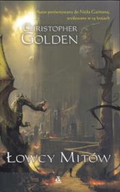 Łowcy mitów. Autor: Golden Christopher. Dadada.pl Okładka książki Łowcy mitów