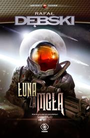 Łuna za mgłą. Autor: Dębski Rafał. Dadada.pl Okładka książki Łuna za mgłą
