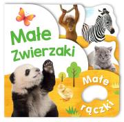 Okładka książki Małe rączki. Małe zwierzaki