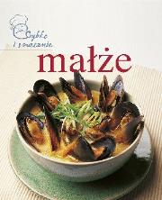 Małże Szybko i smacznie. Autor: praca zbiorowa. Dadada.pl Okładka książki Małże Szybko i smacznie