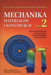Mechanika materiałów i konstrukcji Tom 2. Autor: Bijak-Żochowski Marek, Jaworski Andrzej. Dadada.pl Okładka książki Mechanika materiałów i konstrukcji Tom 2
