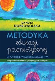 Okładka książki Metodyka edukacji polonistycznej