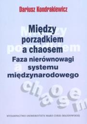 Okładka książki Między porządkiem a chaosem. Faza nierównowagi...