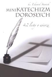 MiniKatechizm dorosłych. Autor: ks. Edward Staniek. Dadada.pl Okładka książki MiniKatechizm dorosłych