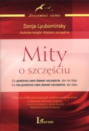 Mity o szczęściu. Autor: Sonja Lyubomirsky. Dadada.pl Okładka książki Mity o szczęściu