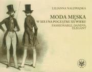 Okładka książki Moda męska w XIX i na początku XX wieku