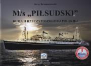 M/s Piłsudski Duma II Rzeczypospolitej Polskiej. Autor: Drzemczewski Jerzy. Dadada.pl Okładka książki M/s Piłsudski Duma II Rzeczypospolitej Polskiej