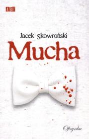 Mucha. Autor: Jacek Skowroński. Dadada.pl Okładka książki Mucha