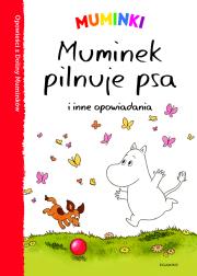 Muminki Muminek pilnuje psa i inne opowiadania. Autor: Opracowanie zbiorowe. Dadada.pl Okładka książki Muminki Muminek pilnuje psa i inne opowiadania