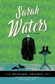 Muskając aksamit. Autor: Sarah Waters. Dadada.pl Okładka książki Muskając aksamit