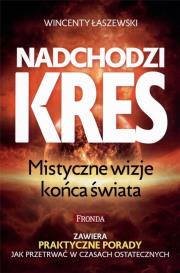Okładka książki Nadchodzi kres Maryjne wizje końca Świata