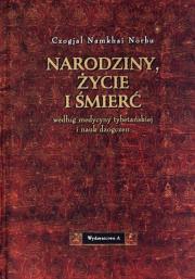 Narodziny, życie i śmierć według medycyny.... Autor: Czogjal Namkhai Norbu. Dadada.pl Okładka książki Narodziny, życie i śmierć według medycyny...